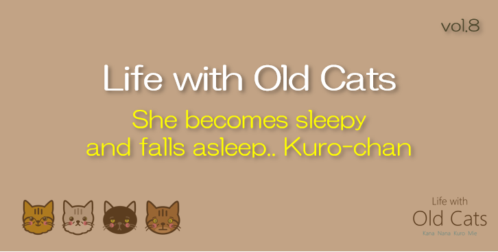 She becomes sleepy and falls asleep.. Kuro-chan [Life with Old Cats : vol.8]